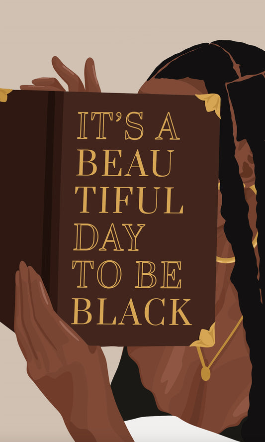 Beautiful Day to be Black